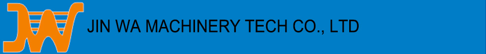 JIN WA MACHINERY TECHNOLOGY CO., LTD